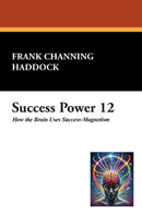 Success Power 12: How the Brain Uses Success-Magnetism