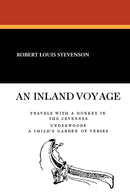 An Inland Voyage and Travels with a Donkey in the Cevennes
