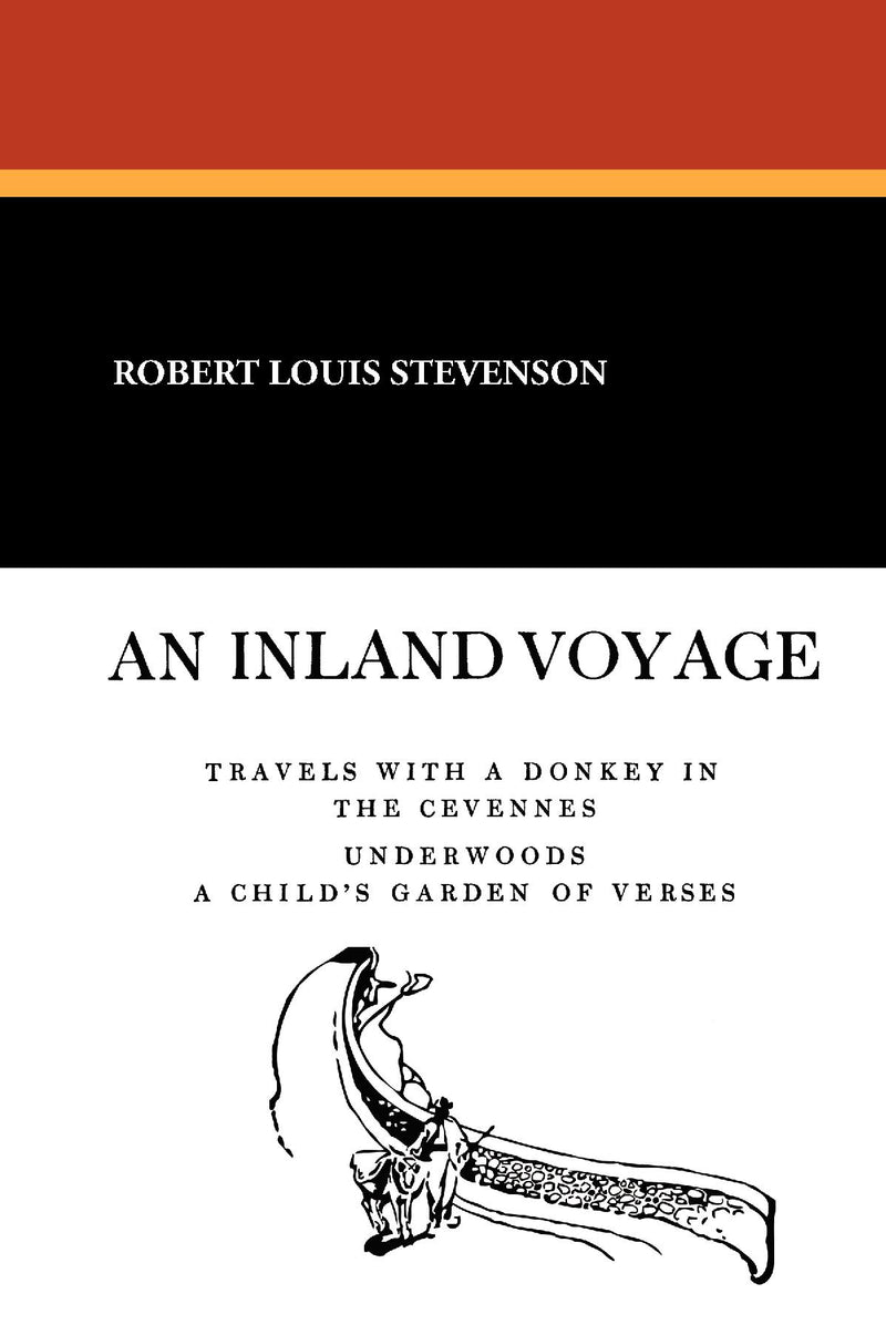 An Inland Voyage and Travels with a Donkey in the Cevennes