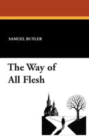 The Way of All Flesh