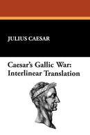 Caesar's Gallic War: Interlinear Translation