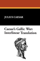 Caesar's Gallic War: Interlinear Translation