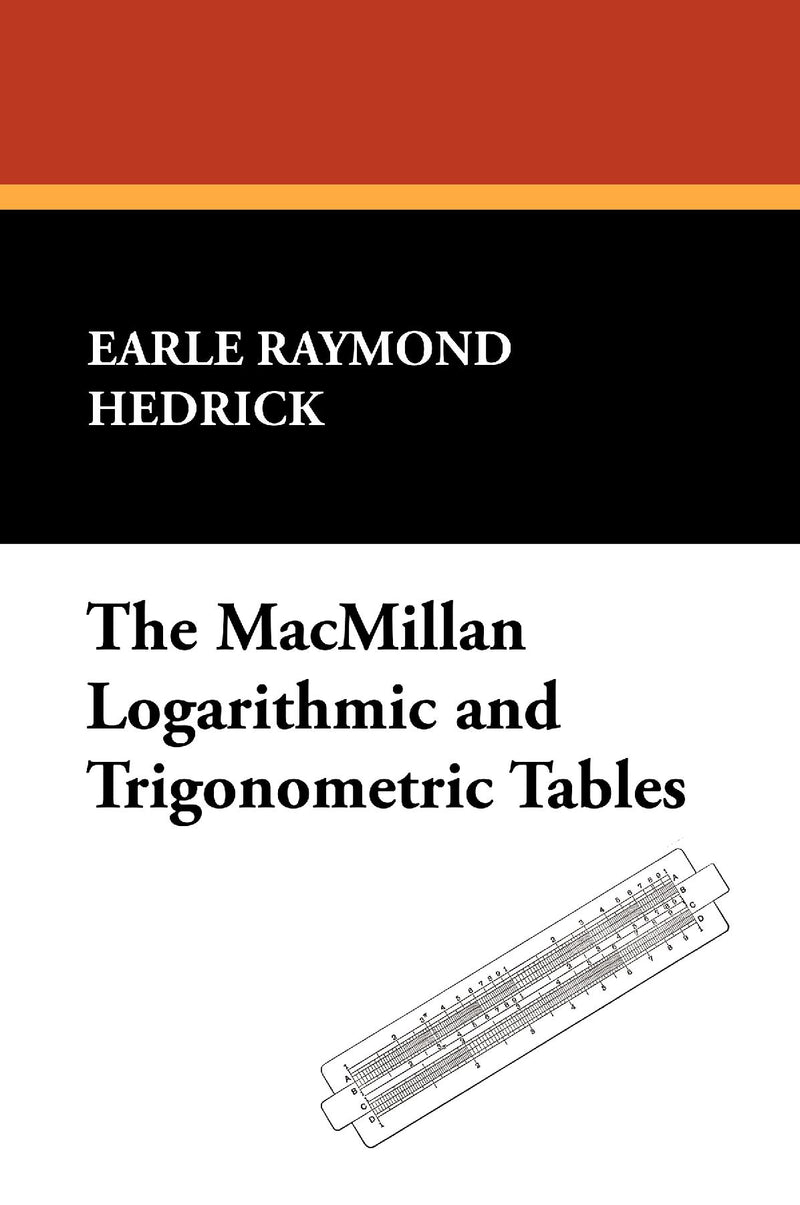 The MacMillan Logarithmic and Trigonometric Tables