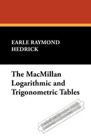 The MacMillan Logarithmic and Trigonometric Tables