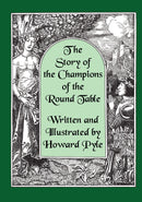 The Story of the Champions of the Round Table [Illustrated by Howard Pyle]