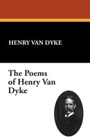 The Poems of Henry Van Dyke
