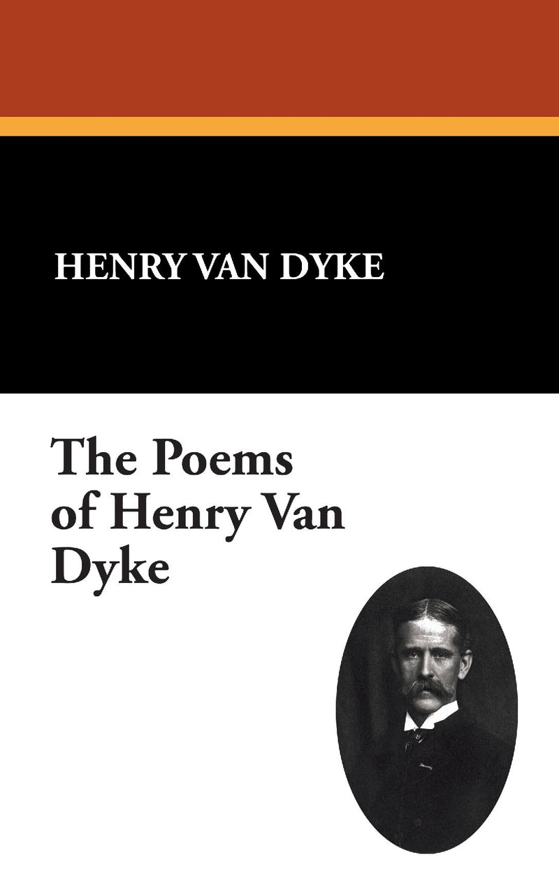The Poems of Henry Van Dyke
