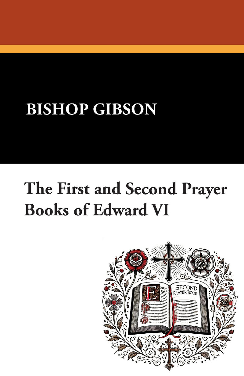 The First and Second Prayer Books of Edward VI