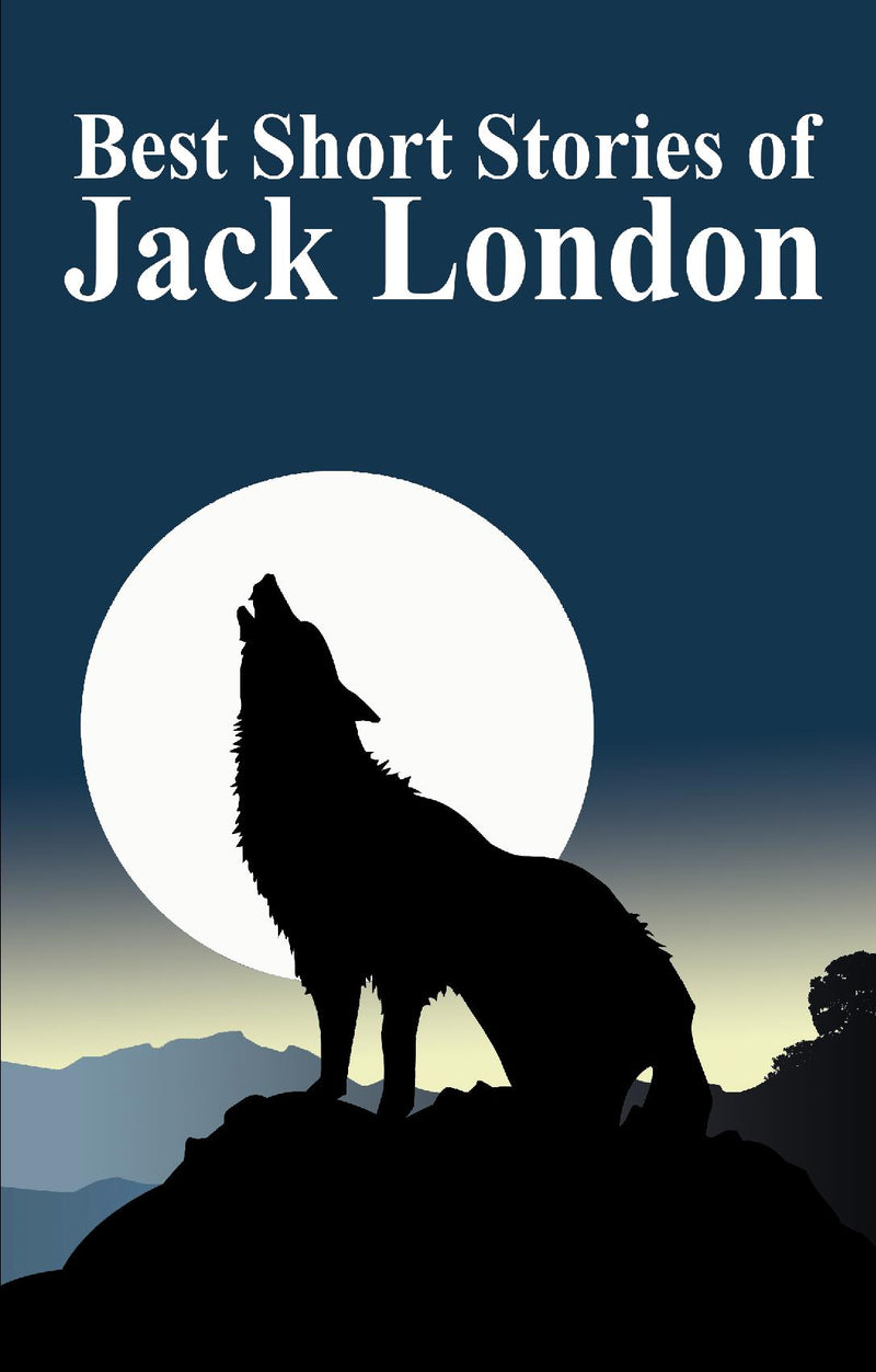 The Best Short Stories of Jack London