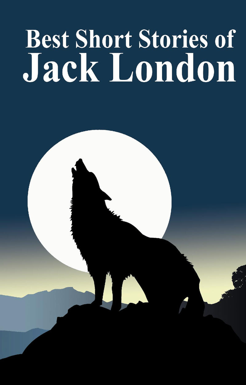 The Best Short Stories of Jack London