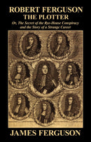 Robert Ferguson, the Plotter