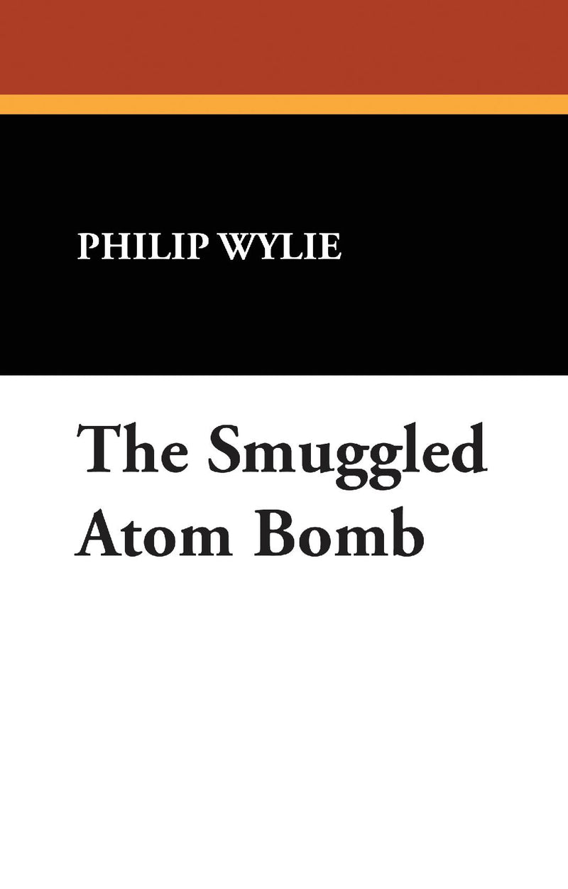 The Smuggled Atom Bomb