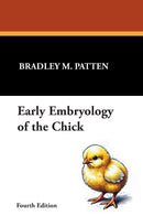 Early Embryology of the Chick, Fourth Edition