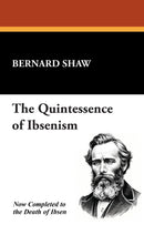The Quintessence of Ibsenism