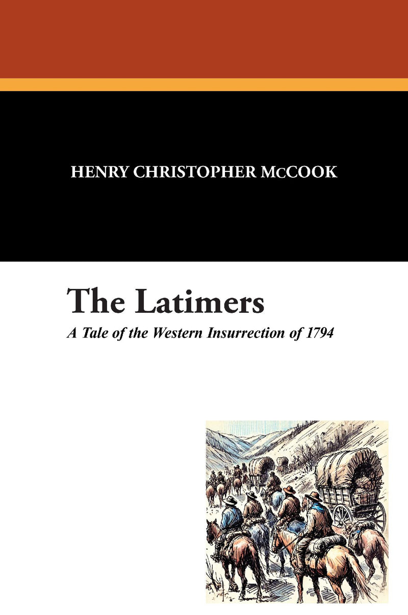 The Latimers: A Tale of the Western Insurrection of 1794