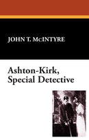 Ashton-Kirk, Special Detective