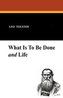 What Is to Be Done? and Life