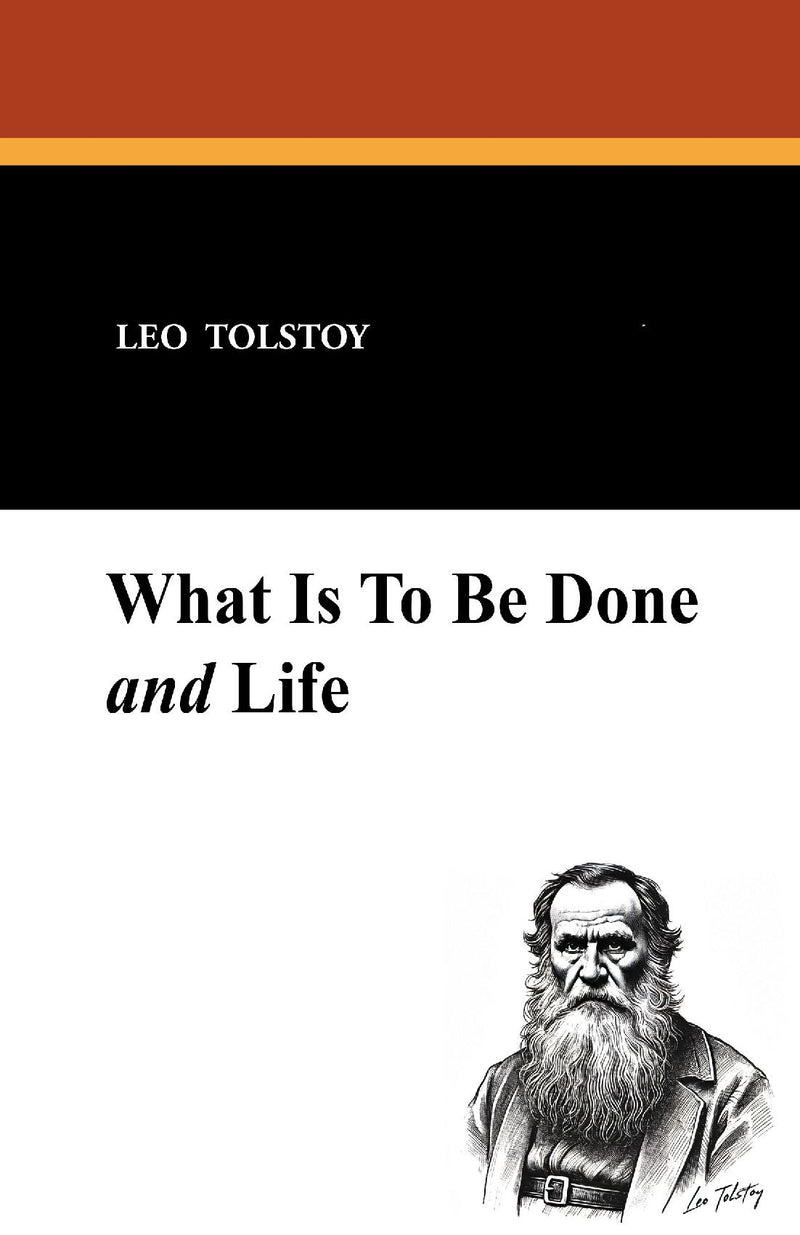 What Is to Be Done? and Life