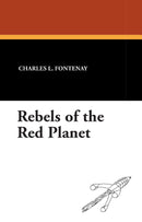 Rebels of the Red Planet
