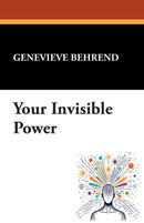 Your Invisible Power