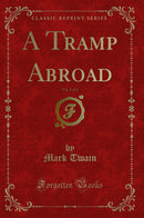 A Tramp Abroad, Vol. 2 of 2 (Classic Reprint)