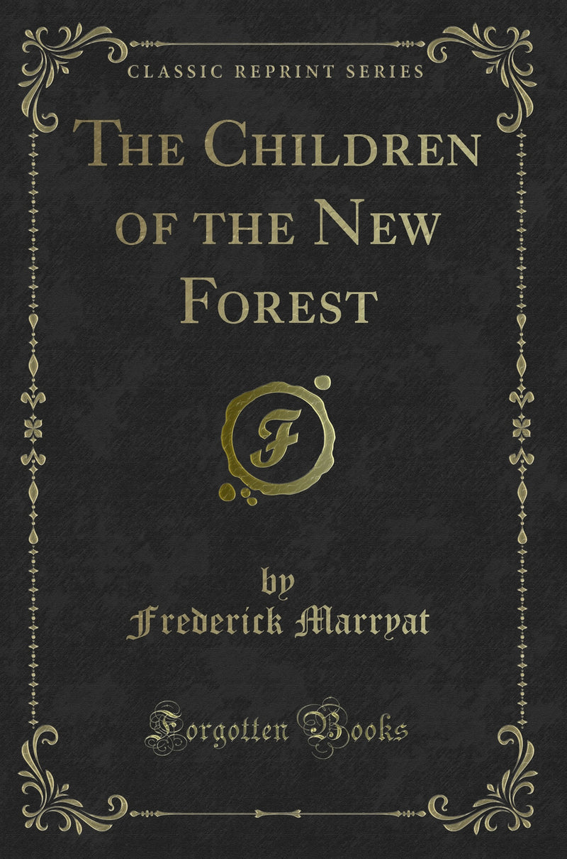 The Children of the New Forest (Classic Reprint)