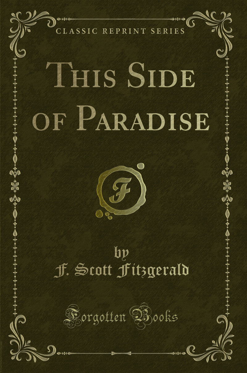 This Side of Paradise (Classic Reprint)