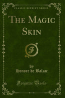 The Magic Skin (Classic Reprint)