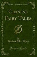 Chinese Fairy Tales (Classic Reprint)