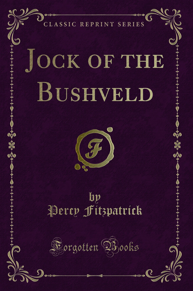 Jock of the Bushveld (Classic Reprint)