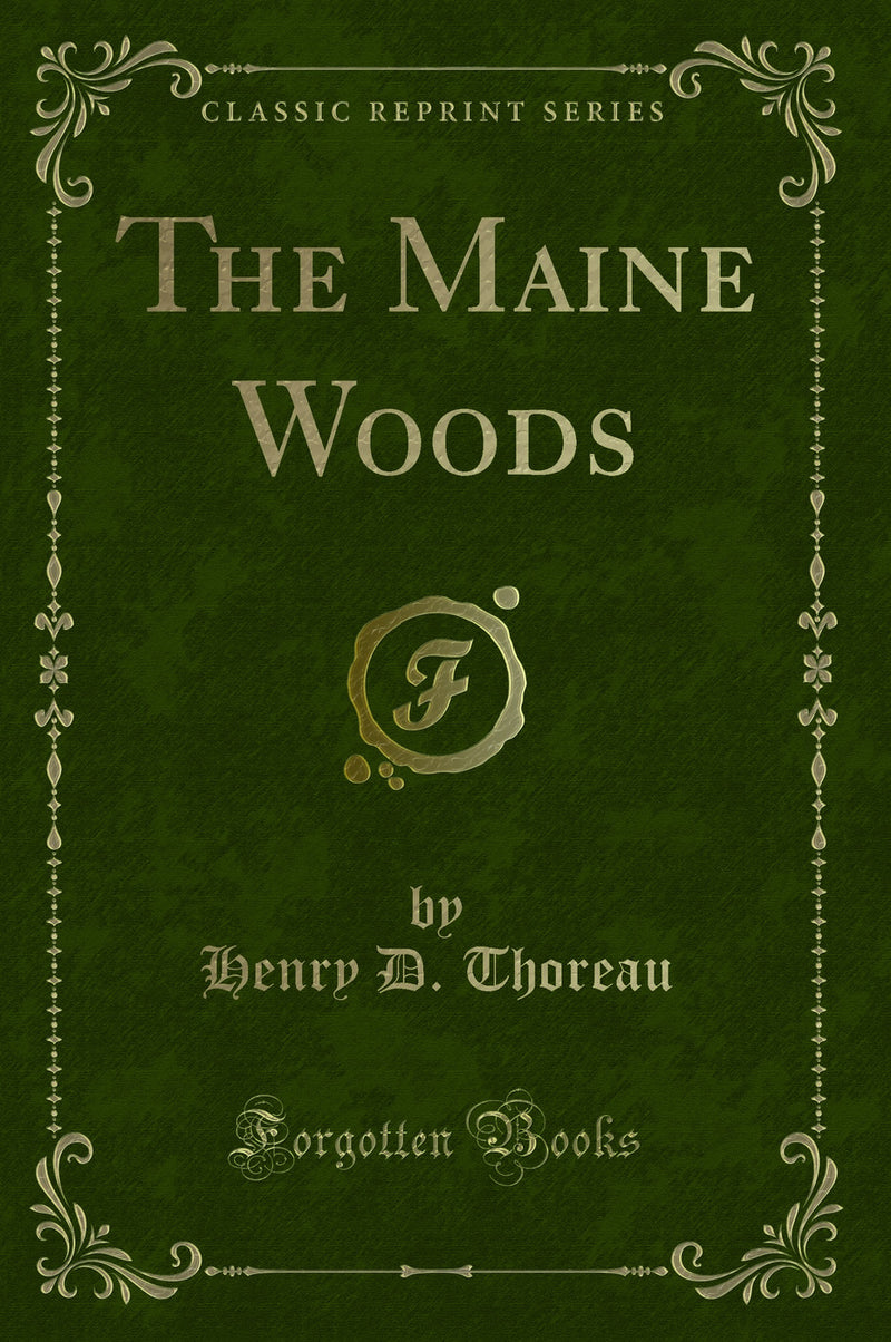 The Maine Woods (Classic Reprint)
