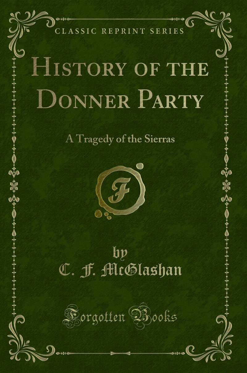 History of the Donner Party: A Tragedy of the Sierras (Classic Reprint)