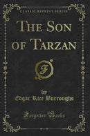 The Son of Tarzan (Classic Reprint)