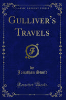 Gulliver''s Travels (Classic Reprint)