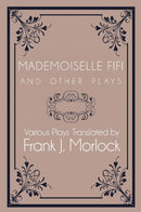 Mademoiselle Fifi and Other Plays
