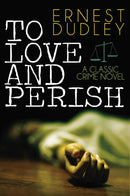 To Love and Perish