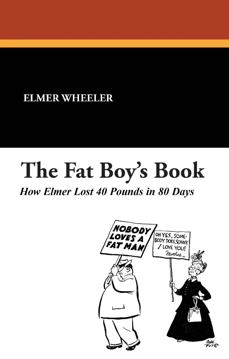 The Fat Boy's Book: How Elmer Lost 40 Pounds in 80 Days