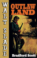 Outlaw Land: A Walt Slade Western