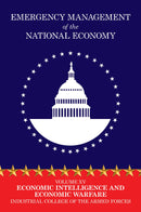 Emergency Management of the National Economy: Volume XV: Economic Intelligence and Economic Warfare