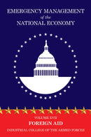 Emergency Management of the National Economy: Volume XVII: Foreign Aid