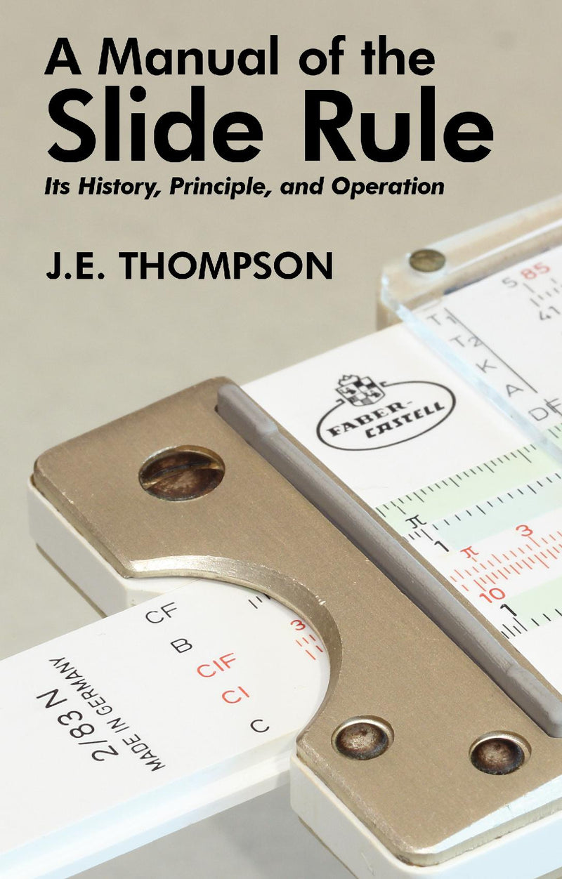 A Manual of the Slide Rule
