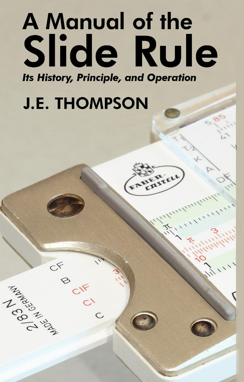 A Manual of the Slide Rule