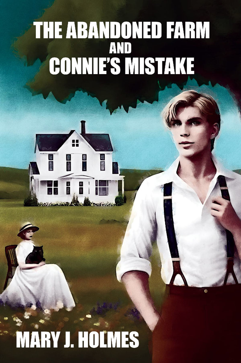 The Abandoned Farm and Connie's Mistake
