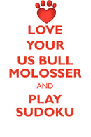 LOVE YOUR US BULL MOLOSSER AND PLAY SUDOKU AMERICAN BULL MOLOSSER SUDOKU LEVEL 1 of 15