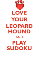 LOVE YOUR LEOPARD HOUND AND PLAY SUDOKU AMERICAN LEOPARD HOUND SUDOKU LEVEL 1 of 15