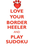 LOVE YOUR BORDER HEELER AND PLAY SUDOKU BORDER HEELER SUDOKU LEVEL 1 of 15