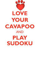 LOVE YOUR CAVAPOO AND PLAY SUDOKU CAVAPOO SUDOKU LEVEL 1 of 15