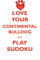 LOVE YOUR CONTINENTAL BULLDOG AND PLAY SUDOKU CONTINENTAL BULLDOG SUDOKU LEVEL 1 of 15