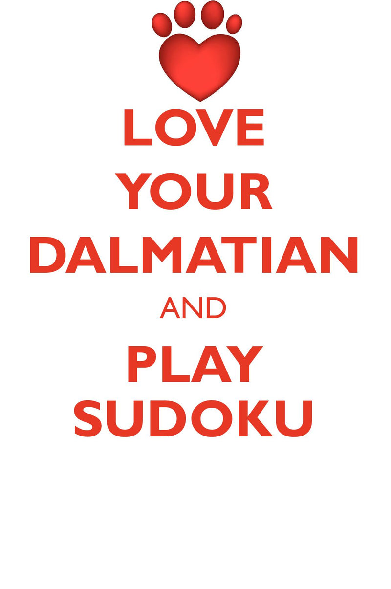 LOVE YOUR DALMATIAN AND PLAY SUDOKU DALMATIAN SUDOKU LEVEL 1 of 15