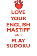 LOVE YOUR ENGLISH MASTIFF AND PLAY SUDOKU ENGLISH MASTIFF SUDOKU LEVEL 1 of 15